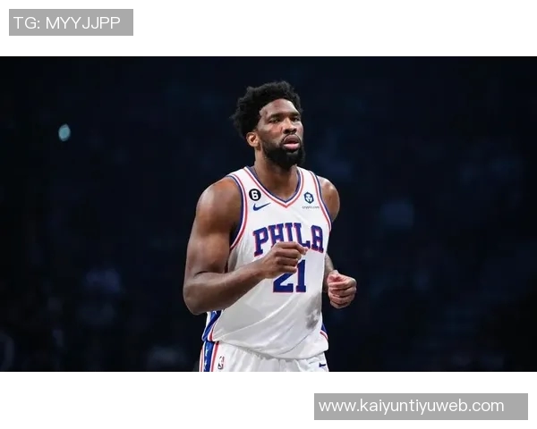 恩比德缺阵已久纳斯透露明天复出希望但不确定性仍存